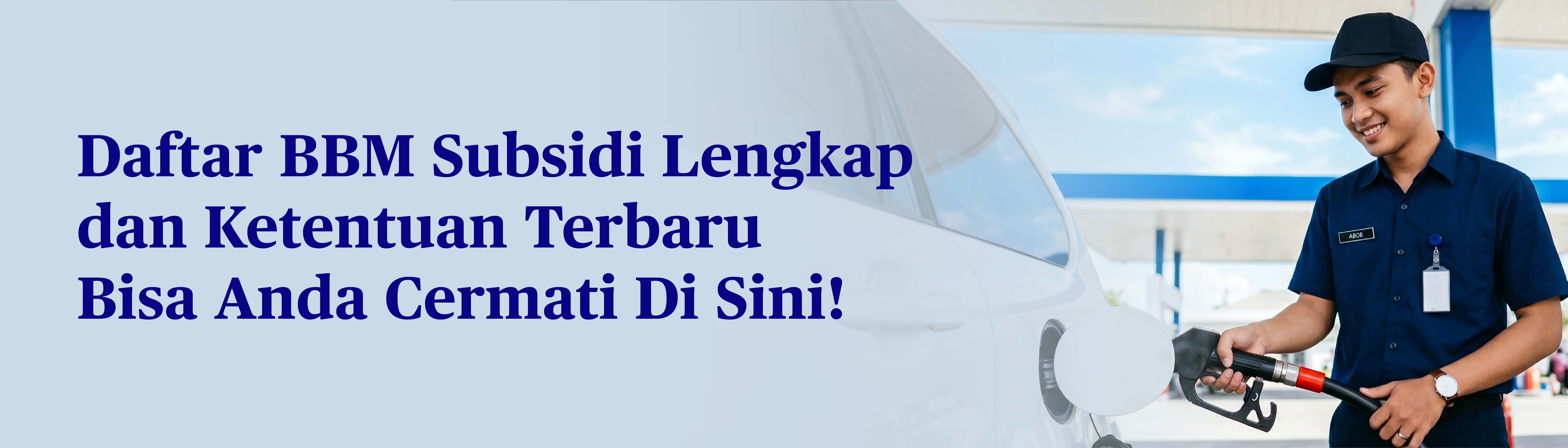 Lengkap, Ini Cara Daftar BBM Subsidi dan Ketentuan Terbaru Terkait Pembeliannya